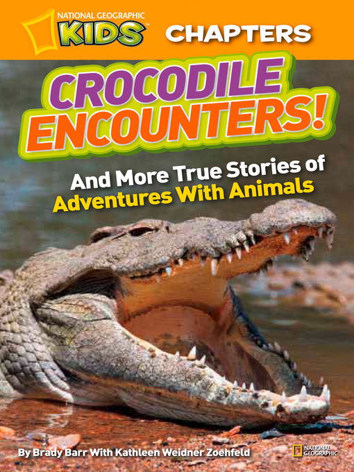 Title details for Crocodile Encounters by Brady Barr - Available